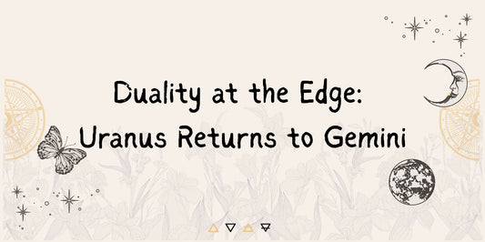Duality at the Edge: Uranus Returns to Gemini