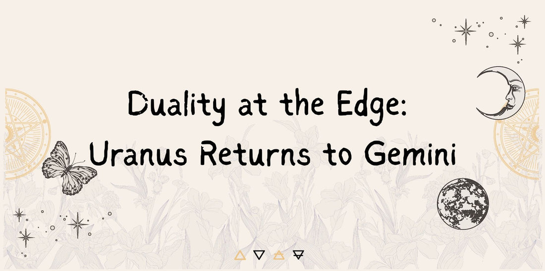 Duality at the Edge: Uranus Returns to Gemini